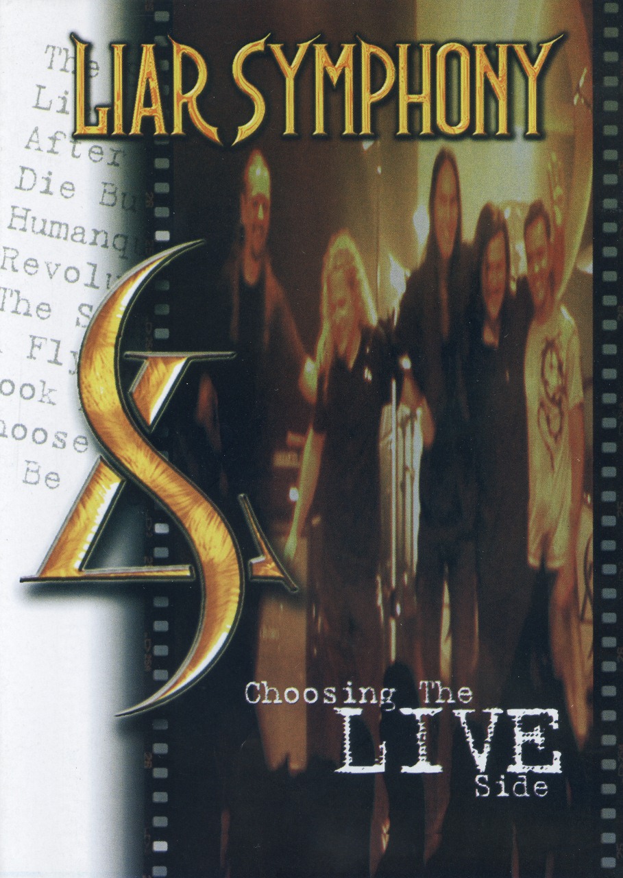 LIAR SYMPHONY (Brazil) / Choosing The Live Side (DVD)