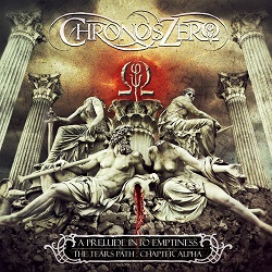 CHRONOS ZERO (Italy) / A Prelude Into Emptiness - The Tears Path: Chapter Alpha