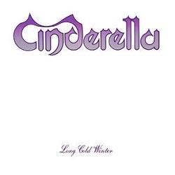 CINDERELLA (US) / Long Cold Winter + 5