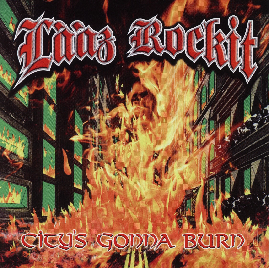 LAAZ ROCKIT (US) / City's Gonna Burn + 3 (2007 reissue)