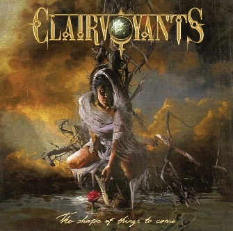 CLAIRVOYANTS (Italy) / The Shape Of Things To Come