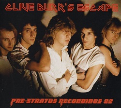 CLIVE BURR'S ESCAPE (UK) / Pre-Stratus Recordings 83 (collector's item)