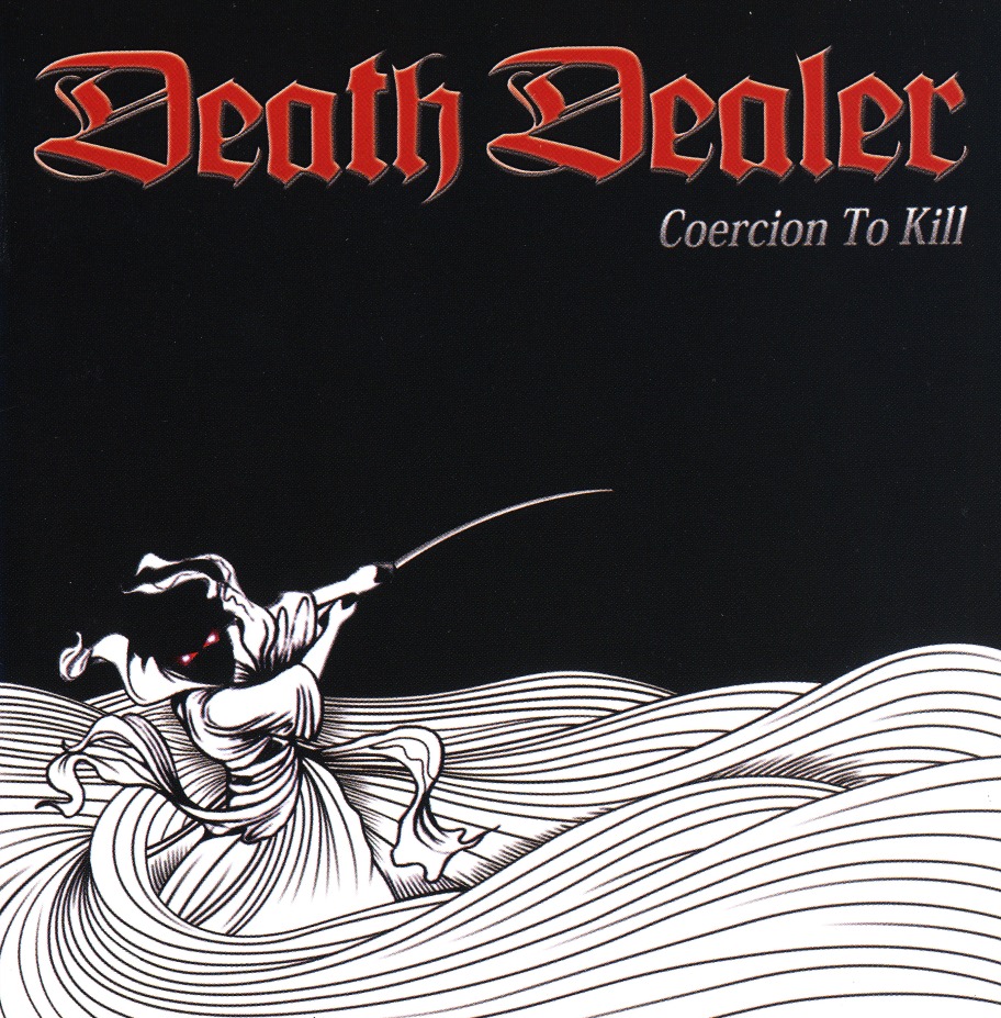 DEATH DEALER (Canada) / Coercion To Kill