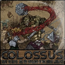 COLOSSUS (US) / Drunk On Blood And The Sepulcher Of The Mirror Warlocks