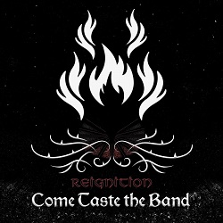 COME TASTE THE BAND (Norway) / Reignition