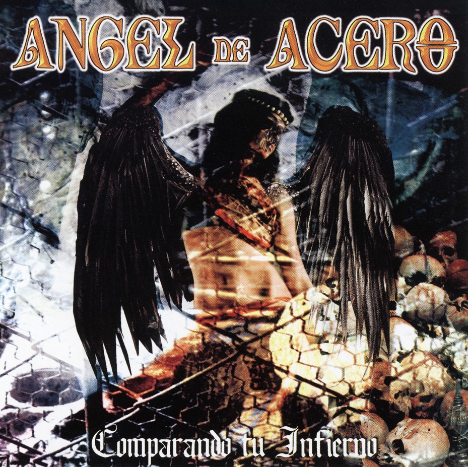 ANGEL DE ACERO (Mexico) / Comparando Tu Infierno