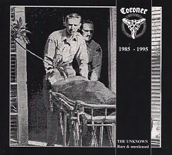 CORONER (Switzerland) / The Unknown - Rare & Unreleased (2CD) (collector's item)