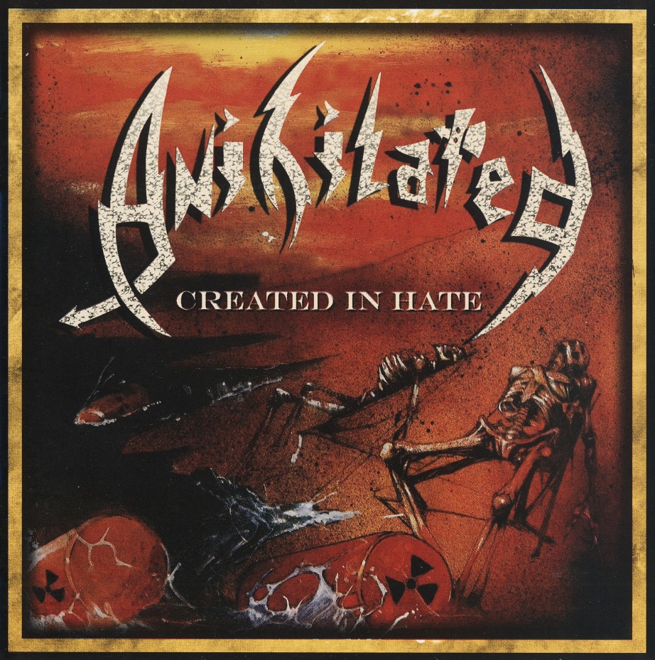 ANIHILATED (UK) / Created In Hate + 4