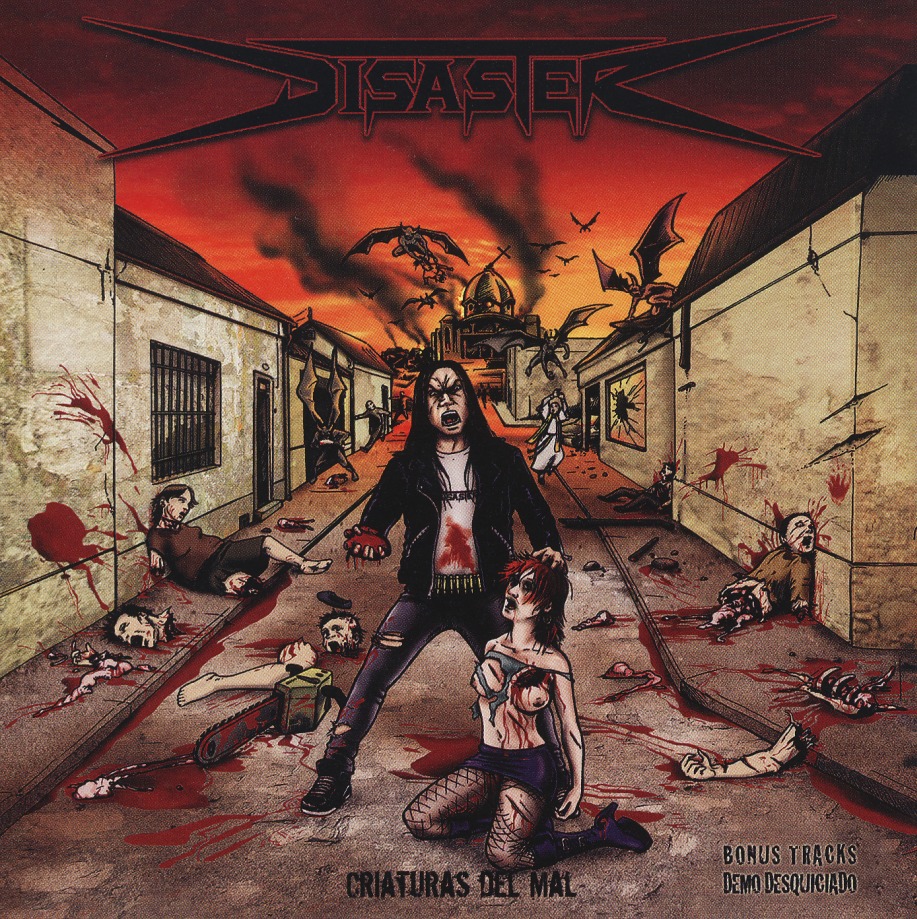 DISASTER (Chile) / Criaturas del Mal + Desquiciado