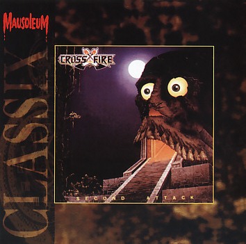 CROSSFIRE (Belgium) / Second Attack (Mausoleum Classix)
