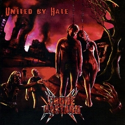 CRUDE BASTARD(Chile) / United By Hate