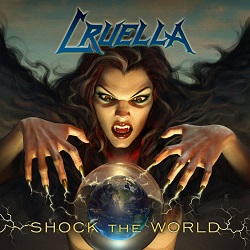 CRUELLA (US) / Shock The World (2017 reissue)