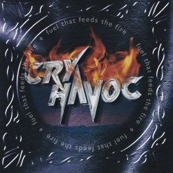 CRY HAVOC (UK) / Fuel That Feeds The Fire