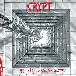 CRYPT (Canada) / Stick To Your Guts + 6