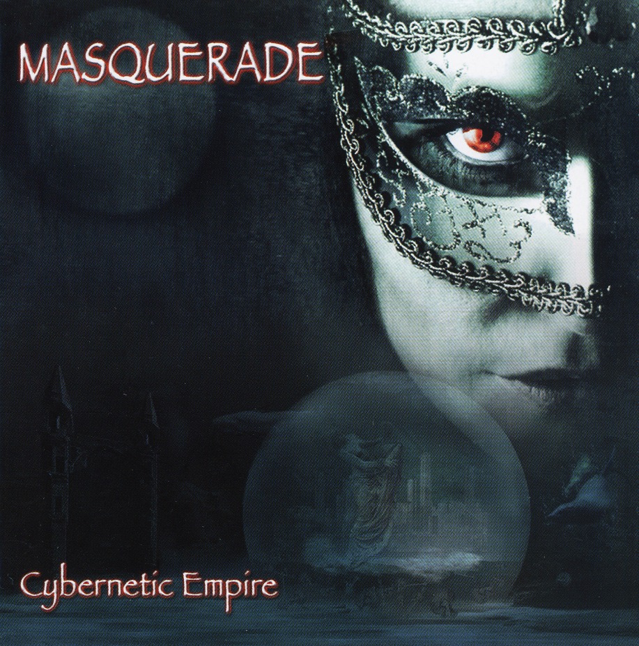 MASQUERADE (Netherlands) / Cybernetic Empire