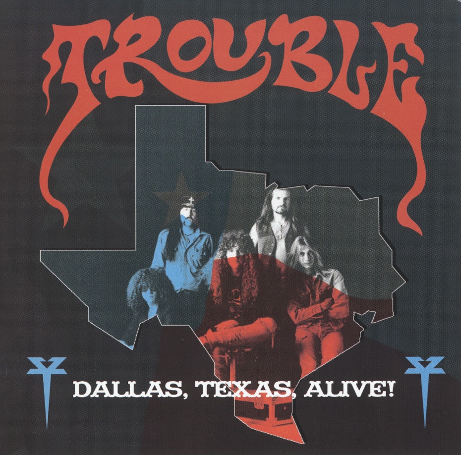 TROUBLE (US) / Dallas, Texas, Alive! (collector's item)