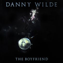 DANNY WILDE (US) / The Boyfriend
