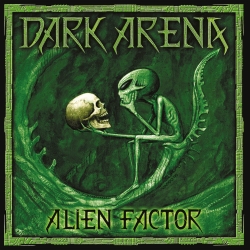 DARK ARENA (US) / Alien Factor (2020 reissue)