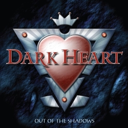 DARK HEART (UK) / Out Of The Shadows