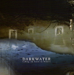 DARKWATER(Sweden) / Calling The Earth To Witness