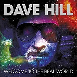 DAVE HILL (UK) / Welcome To The Real World + 4