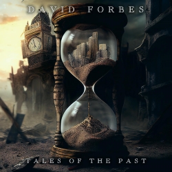 DAVID FORBES (Canada) / Tales Of The Past