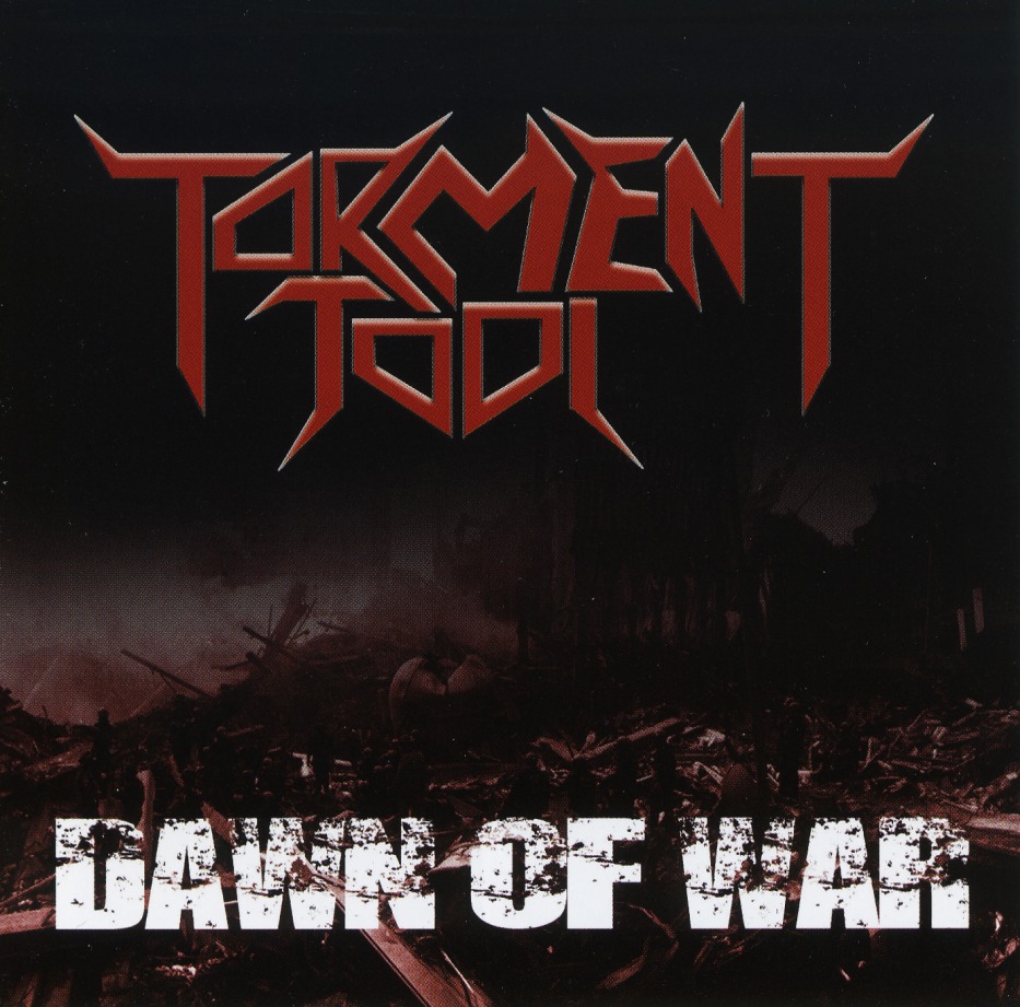 TORMENT TOOL (Germany) / Dawn Of War