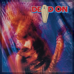 DEAD ON (US) / Dead On + 9 (Deluxe Edition 2CD)