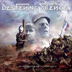 DEAFENING SILENCE (France) / Scapegoat Of Ignorance