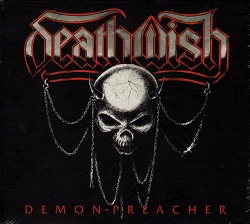 DEATHWISH (UK) / Demon Preacher (2016 reissue)