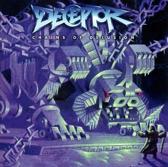 DECEPTOR (UK) / Chains Of Delusion