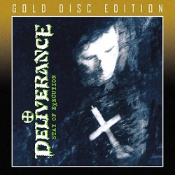 DELIVERANCE (US) / Stay Of Execution (2019 Gold Disc Edition)