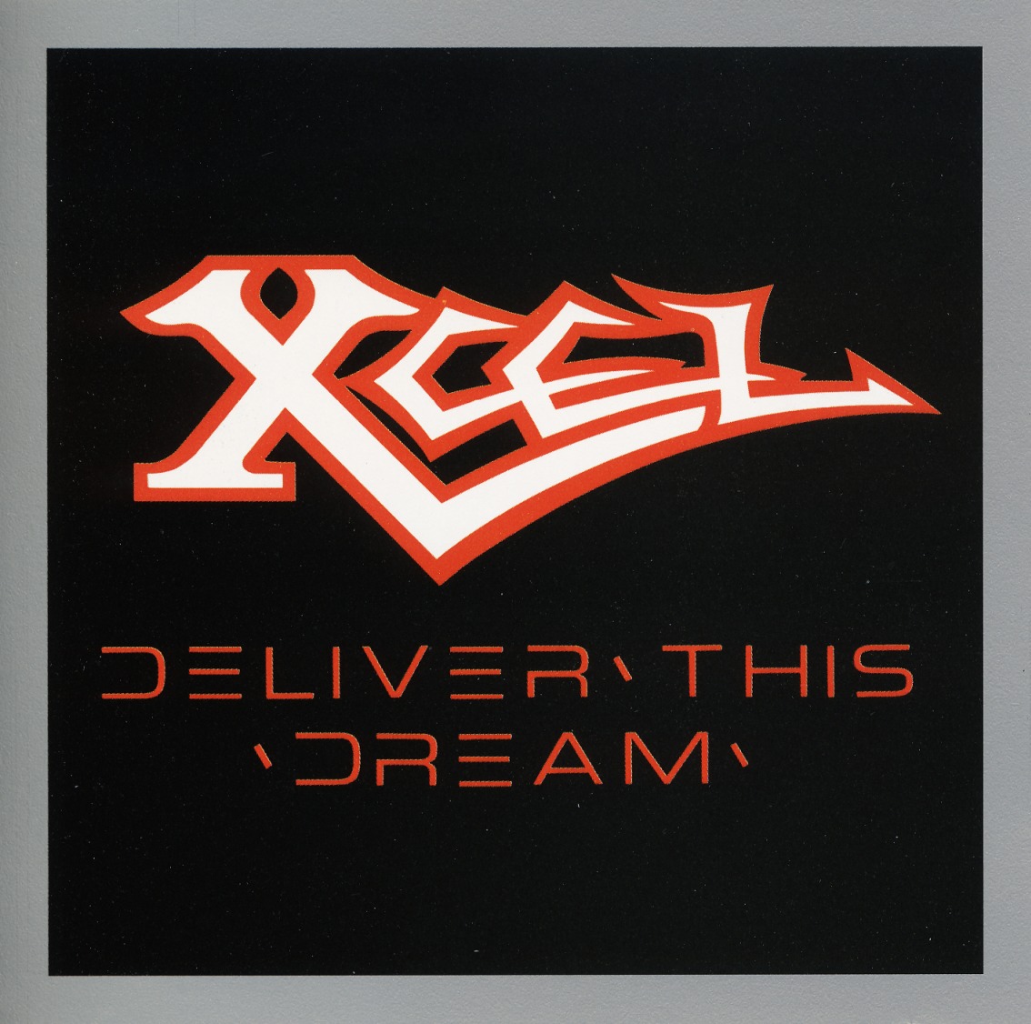 XCEL (US) / Deliver This Dream (collector's item)