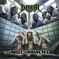 DENIAL (US) / No Comment + 10