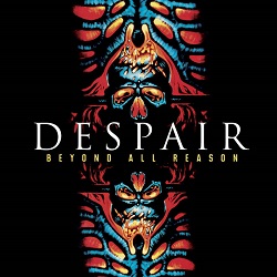 DESPAIR (Germany) / Beyond All Reason