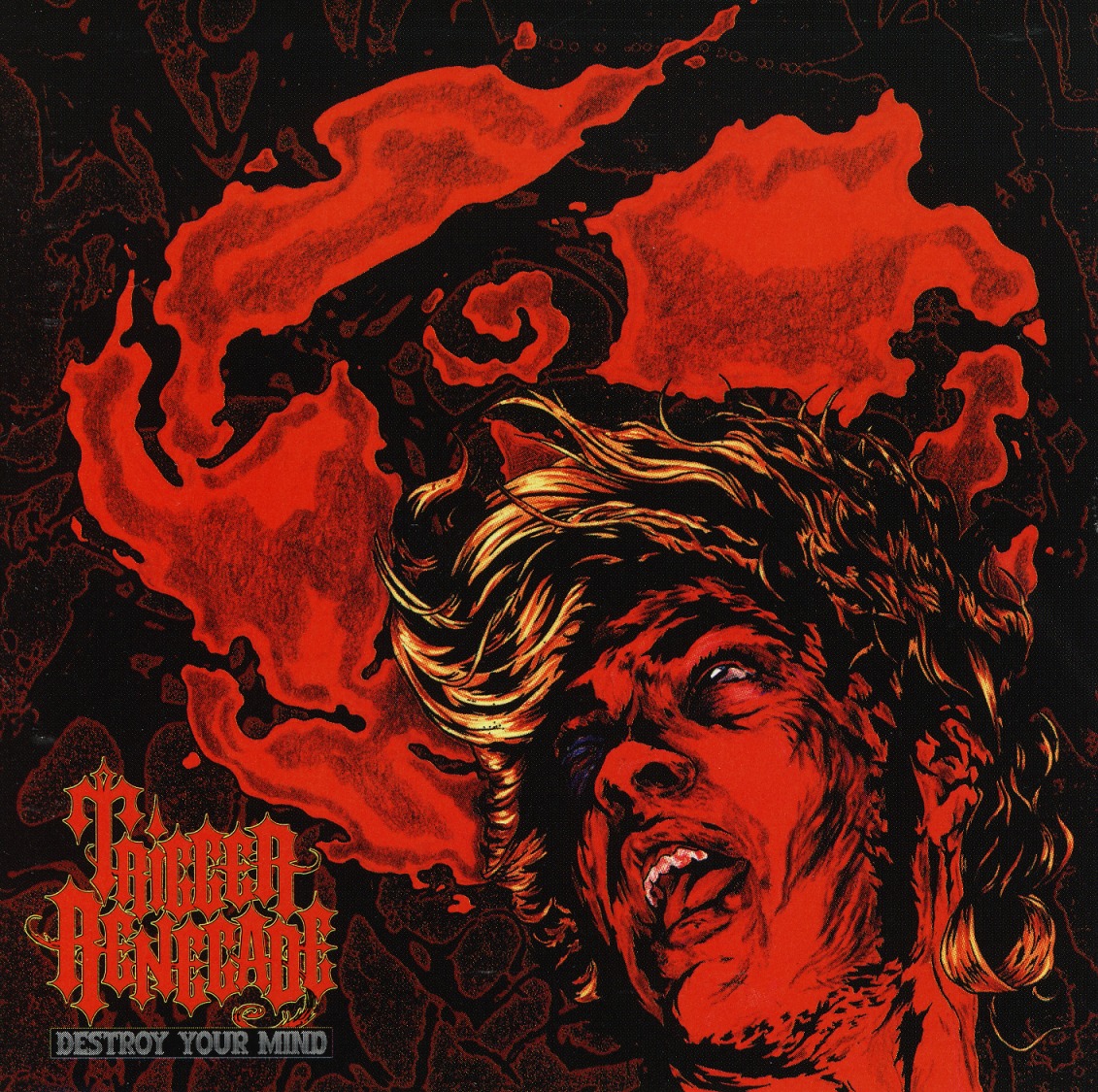 TRIGGER RENEGADE / Destroy Your Mind