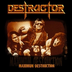 DESTRUCTOR (US) / Maximum Destruction + 6