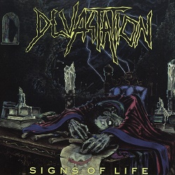 DEVASTATION (US/Texas) / Signs Of Life (2017 reissue)