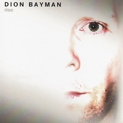 DION BAYMAN (Australia) / Rise