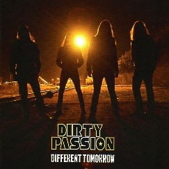 DIRTY PASSION (Sweden) / Different Tomorrow