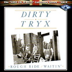 DIRTY TRYX (UK) / Rough Ride