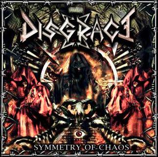 DISGRACE (Mexico) / Symmetry Of Chaos
