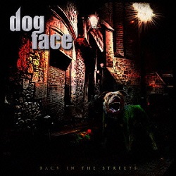 DOGFACE (Sweden) / Back On The Streets