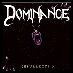 DOMINANCE (US) / Resurrected