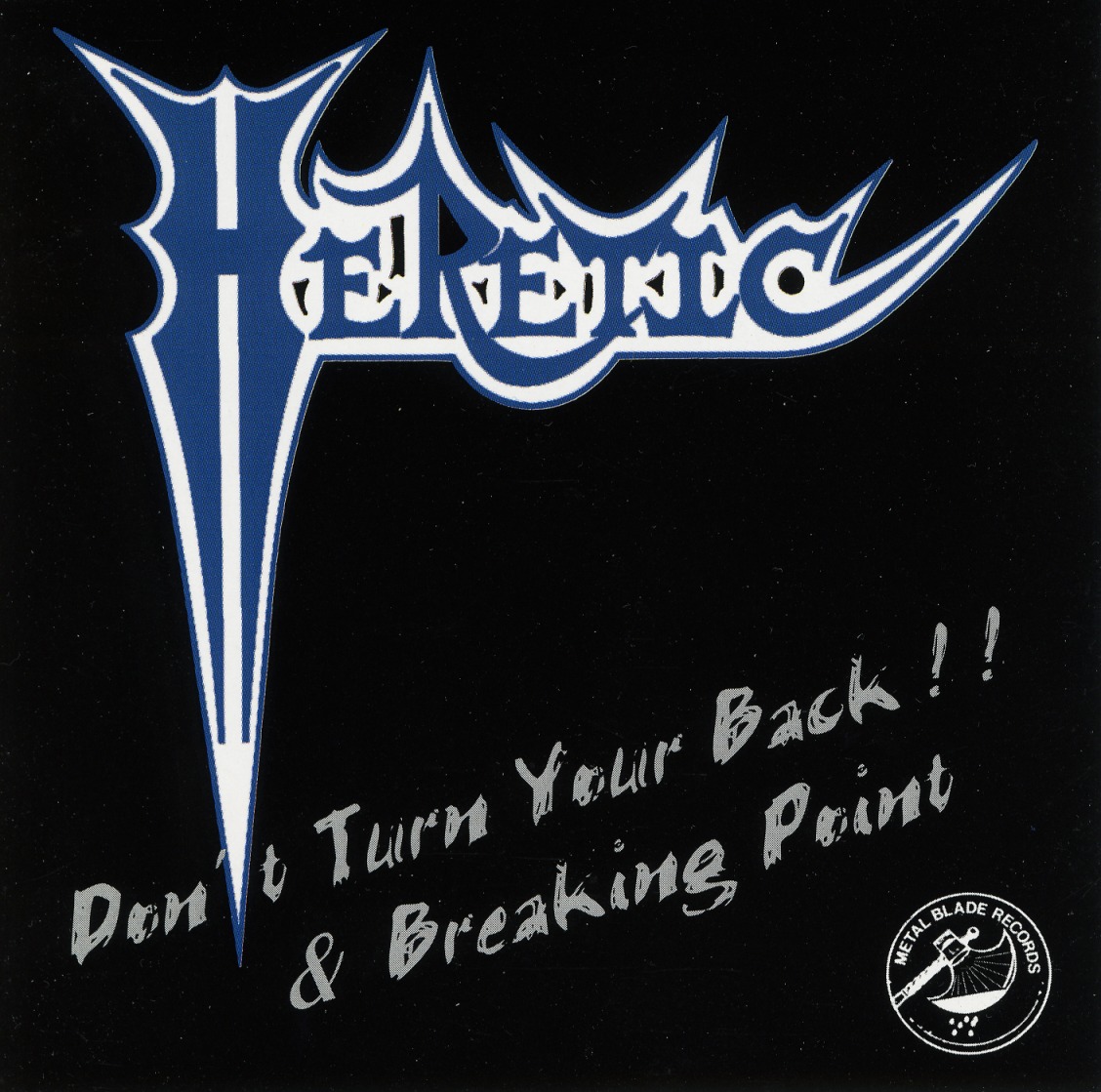 HERETIC (US) / Don't Turn Your Back!! & Breaking Point (collector's item)
