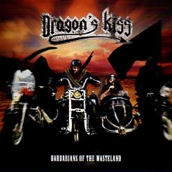 DRAGON'S KISS (Portugal) / Barbarians Of The Wasteland