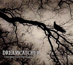 DREAMCATCHER (France) / Emerging From The Shadows
