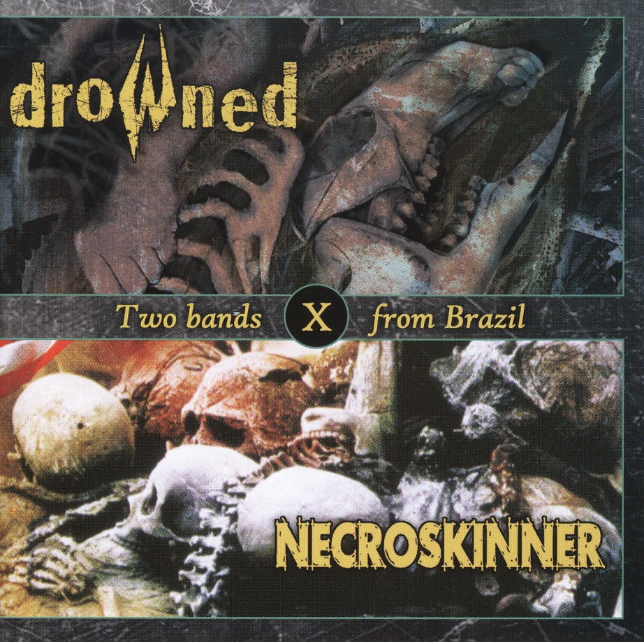 DROWNED (Brazil) & NECROSKINNER (Brazil) / Bones Out & Chaoskinner