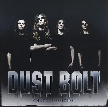 DUST BOLT (Germany) / Chaos Possession