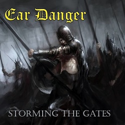 EAR DANGER (Netherlands) / Storming The Gates